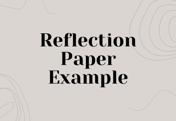 Reflection Paper Example - Understanding reflective essay using a sample