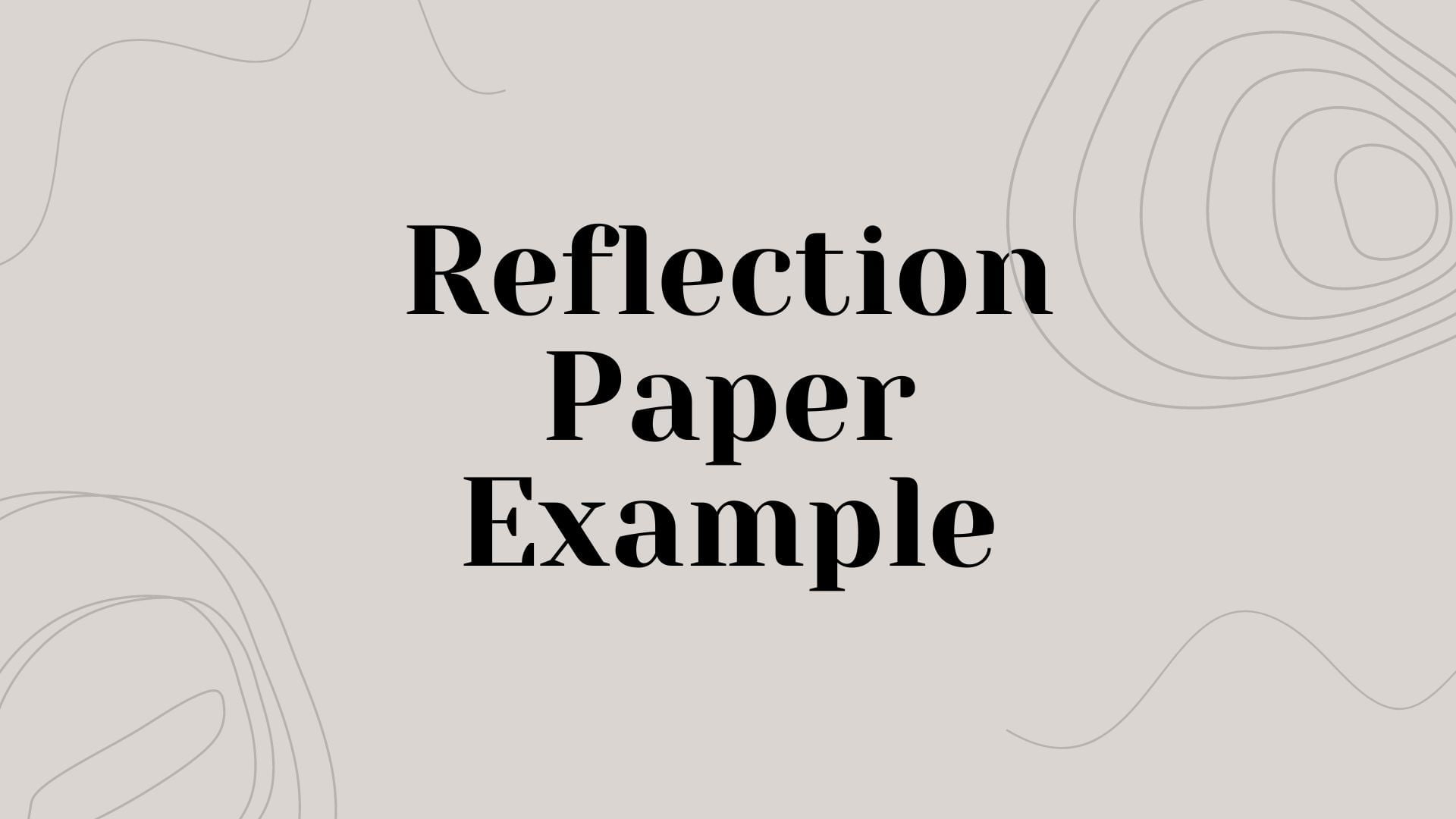 Reflection Paper Example - Understanding reflective essay using a sample