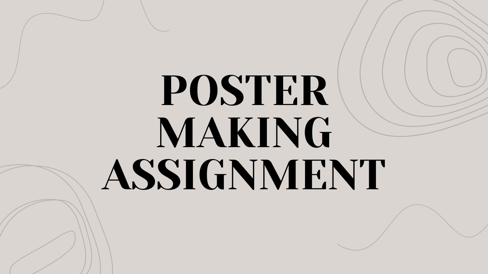 POSTER MAKING ASSIGNMENT